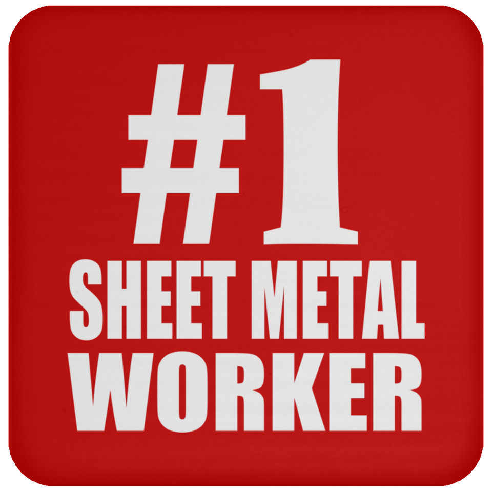 Number One #1 Sheet Metal Worker - Drink Coaster