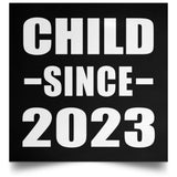 Child Since 2023 - Poster Square