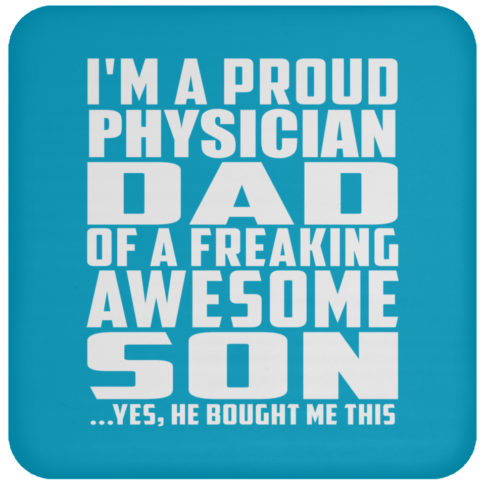 Proud Physician Dad Of Awesome Son - Drink Coaster