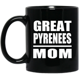 Great Pyrenees Mom - 11oz Coffee Mug Black