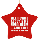 All I Care About Is My Russell Terrier - Star Ornament
