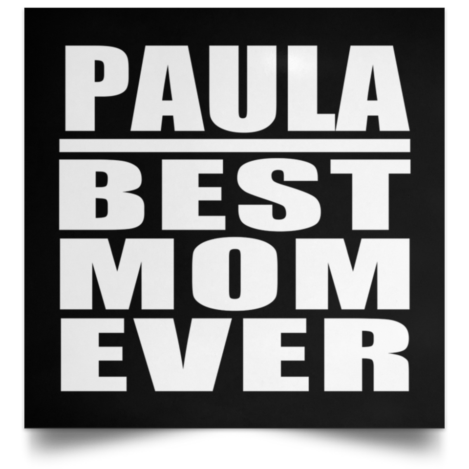 Paula Best Mom Ever - Poster Square