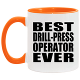 Best Drill-Press Operator Ever - 11oz Accent Mug Orange