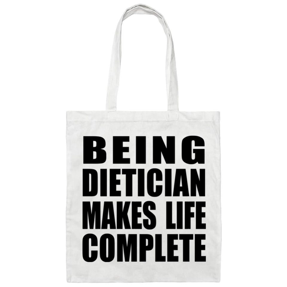 Being Dietician Makes Life Complete - Tote Bag White