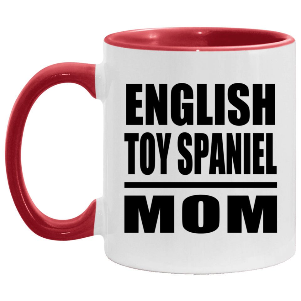 English Toy Spaniel Mom - 11oz Accent Mug Red
