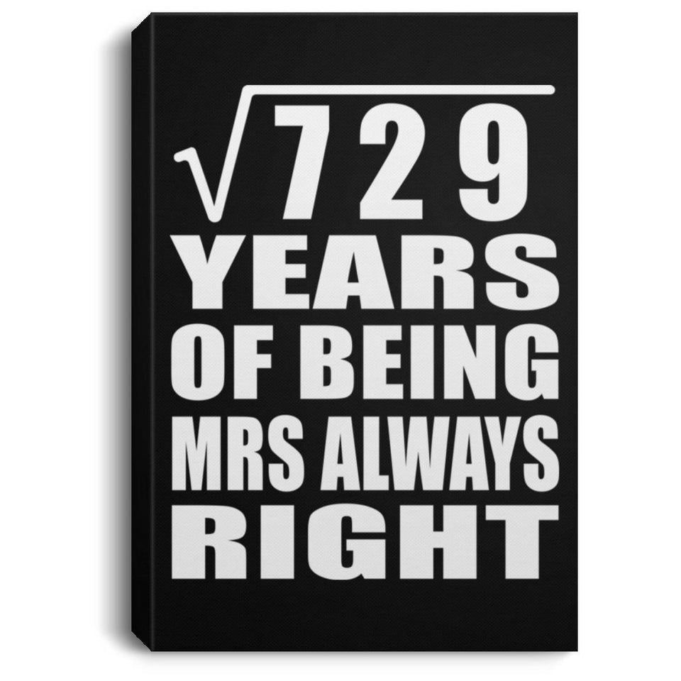 27th Anniversary Square Root of 729 Years Mrs Always Right - Canvas Portrait