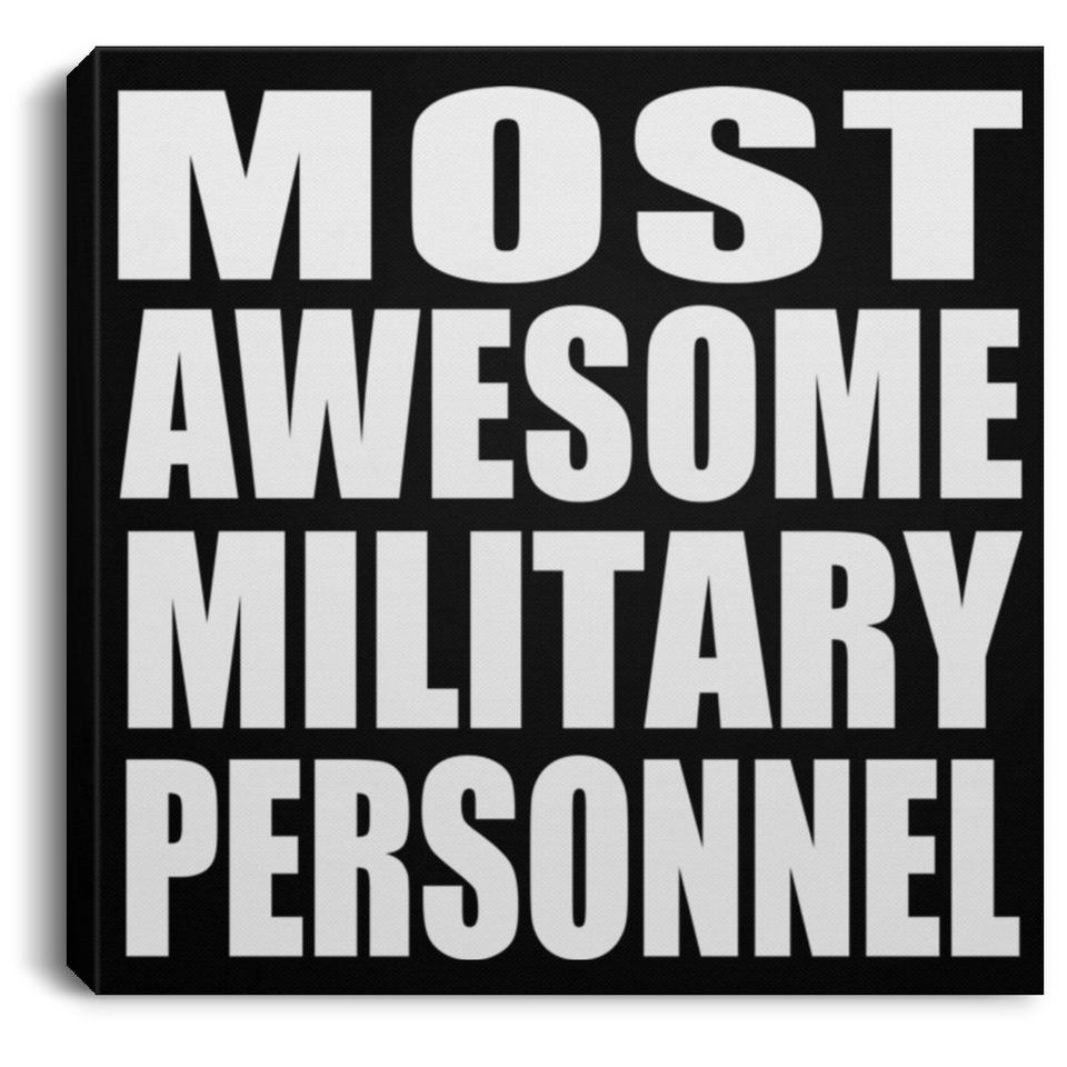 Most Awesome Military Personnel - Canvas Square