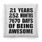 21st Birthday 21 Years 252 Months 7670 Days Of Awesome - Throw Pillow