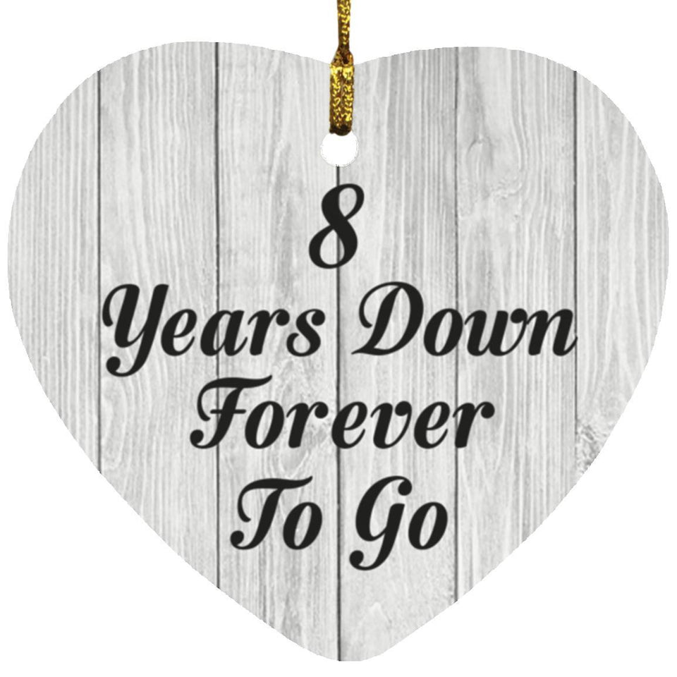 8th Anniversary 8 Years Down Forever To Go - Heart Ornament F