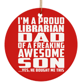 Proud Librarian Dad Of Awesome Son - Circle Ornament
