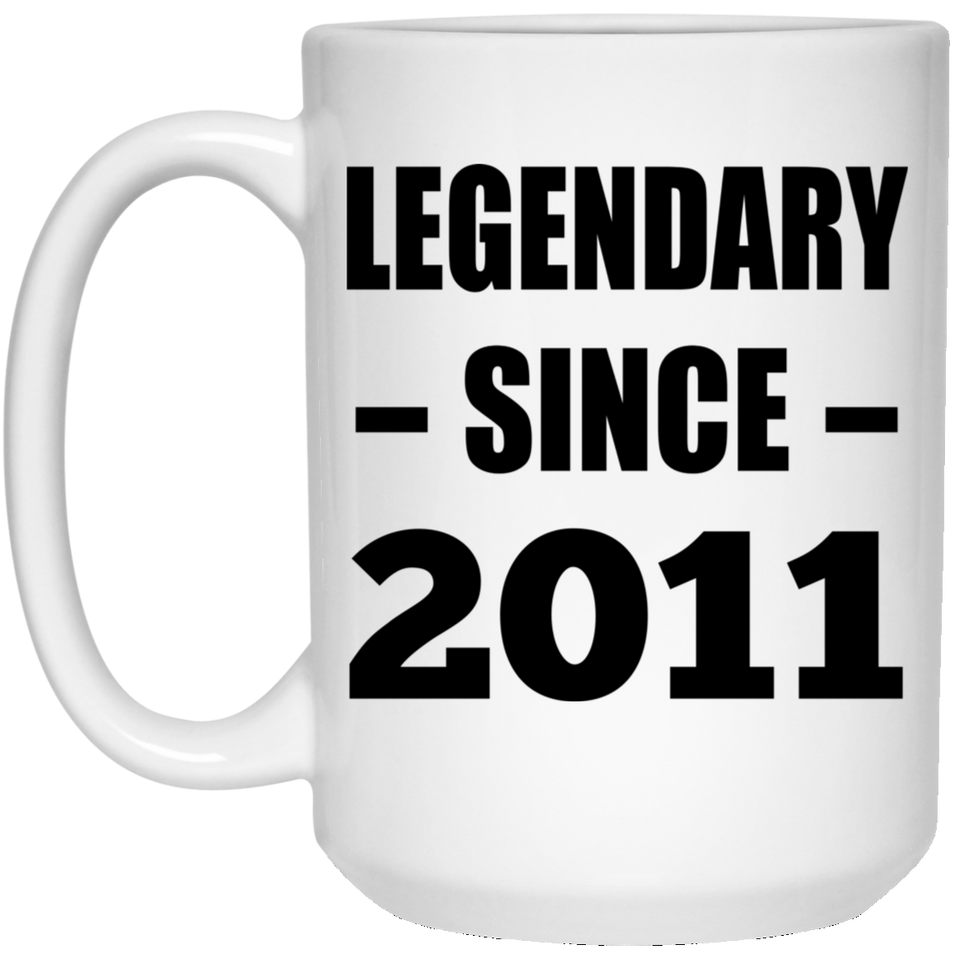 13th Birthday Legendary Since 2011 - 15oz Coffee Mug