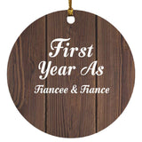 First Year As Fiancee & Fiance - Circle Ornament D