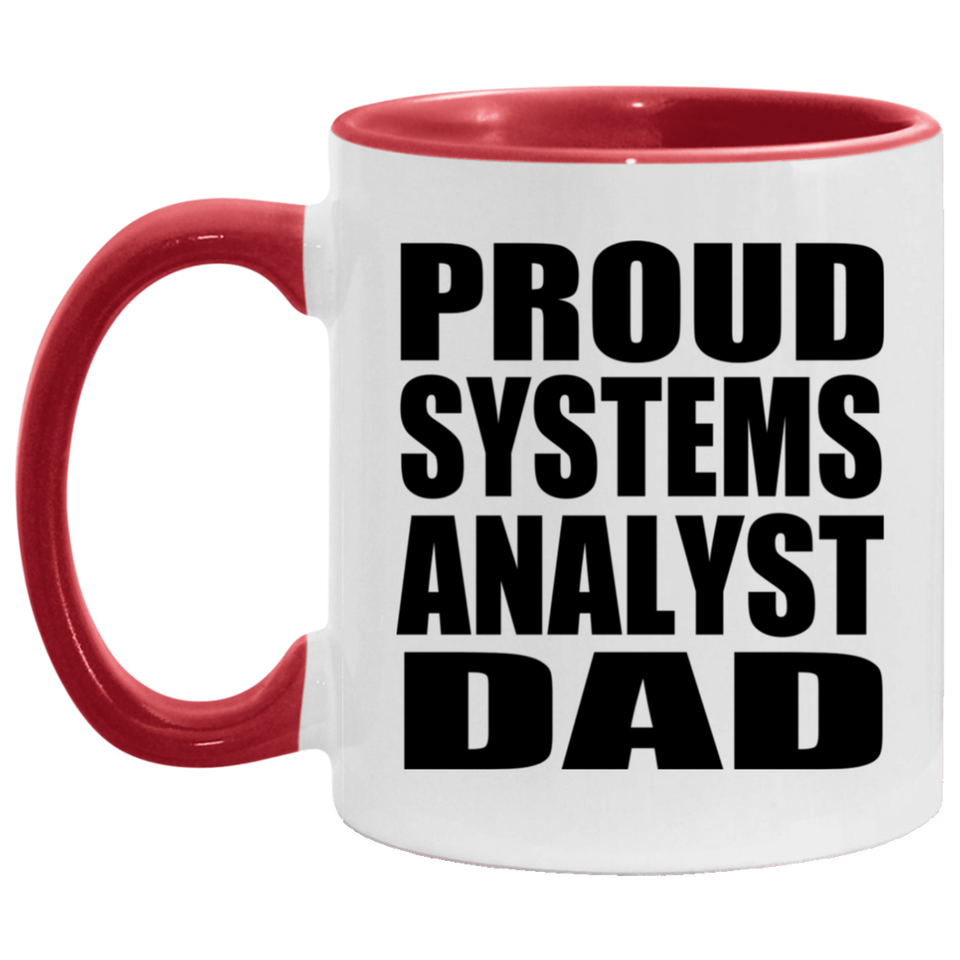 Proud Systems Analyst Dad - 11oz Accent Mug Red