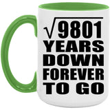 99th Anniversary Square Root of 9801 Years Down Forever To Go - 15oz Accent Mug Green