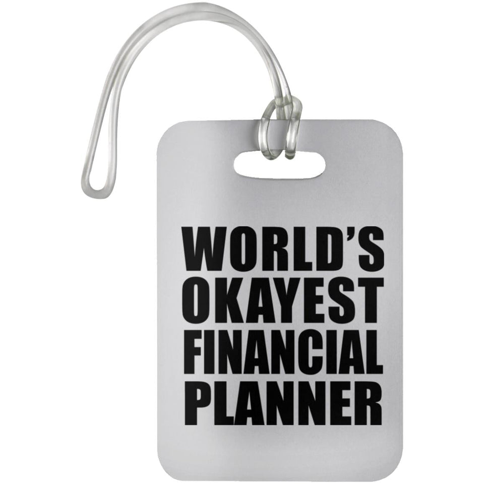 World's Okayest Financial Planner - Luggage Bag Tag