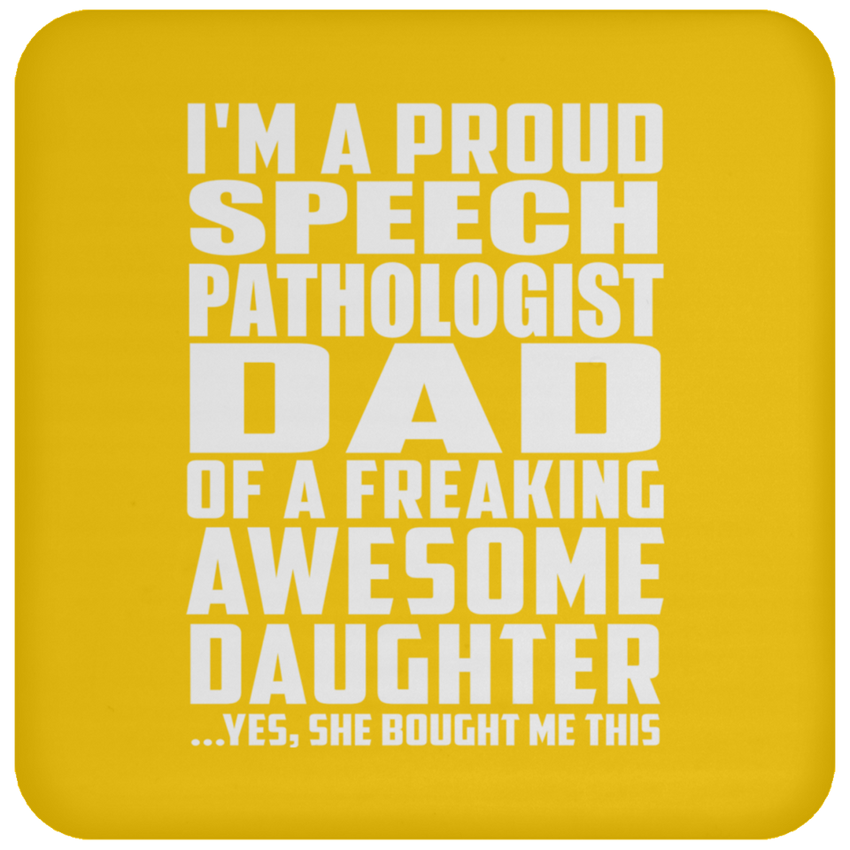 Proud Speech Pathologist Dad Of Awesome Daughter - Drink Coaster