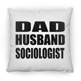 Dad Husband Sociologist - Throw Pillow