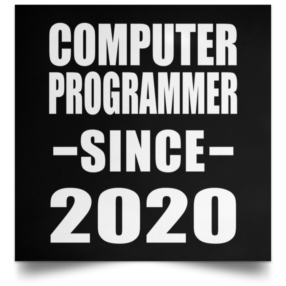 Computer Programmer Since 2020 - Poster Square
