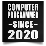 Computer Programmer Since 2020 - Poster Square
