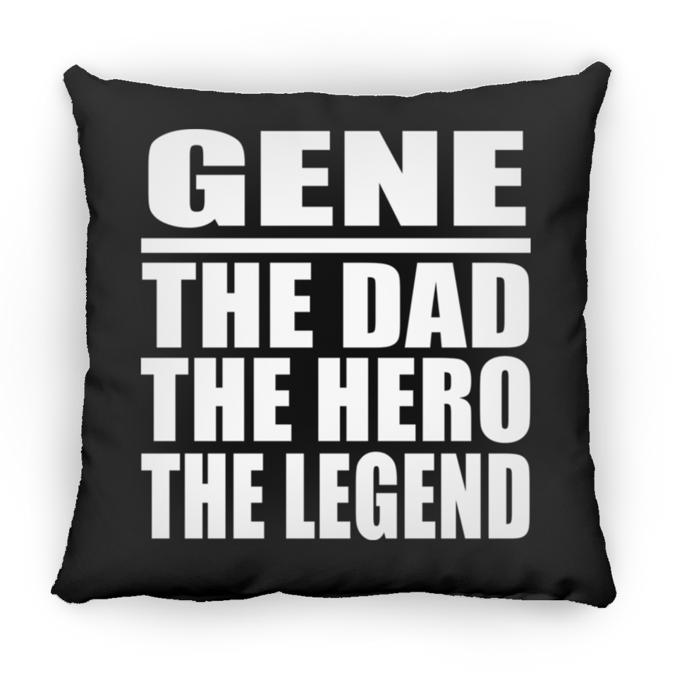 Gene The Dad The Hero The Legend - Throw Pillow Black