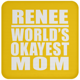 Renee World's Okayest Mom - Drink Coaster