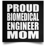 Proud Biomedical Engineer Mom - Poster Square