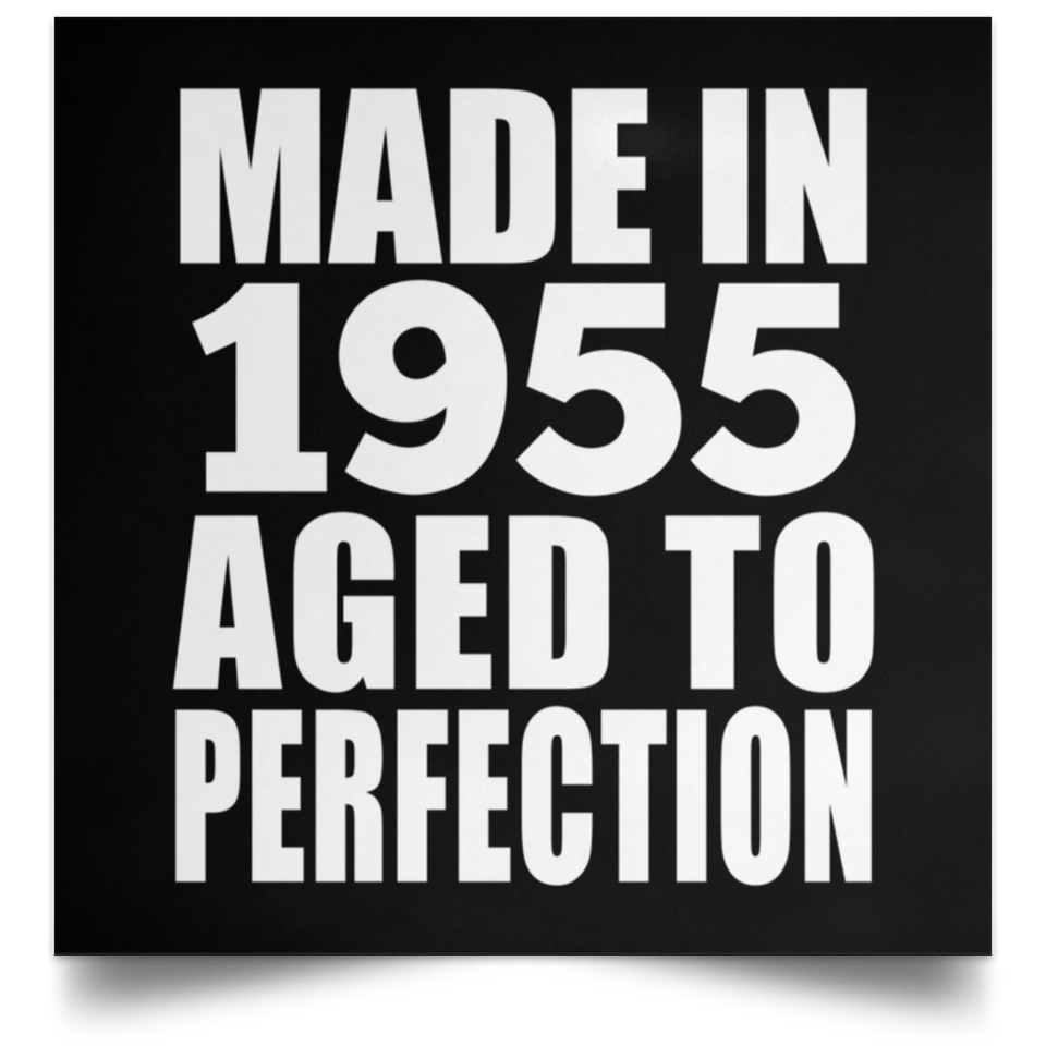 69th Birthday Made In 1955 Aged to Perfection - Poster Square