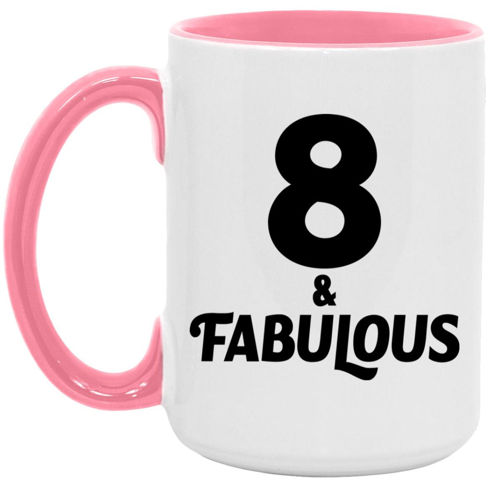 8th Birthday 8 & Fabulous - 15oz Accent Mug Pink