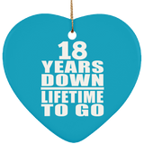 18th Anniversary 18 Years Down Lifetime To Go - Heart Ornament
