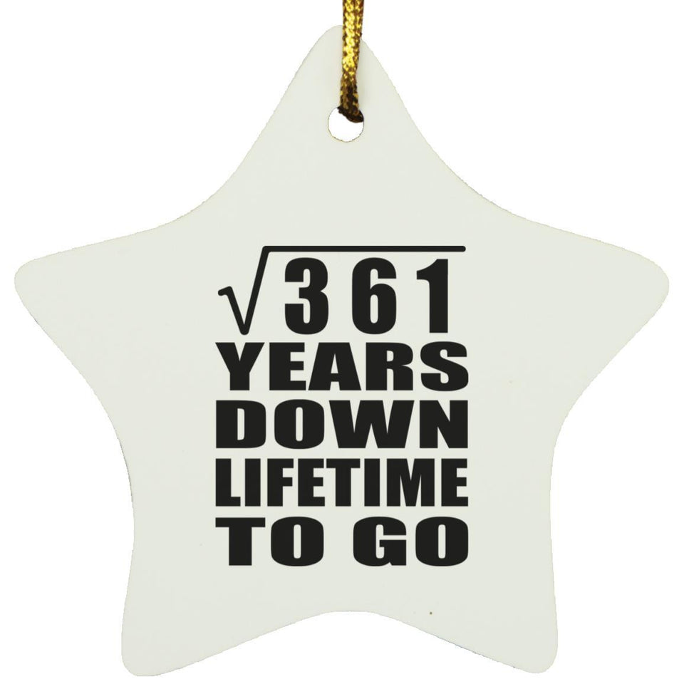 19th Anniversary Square Root of 361 Years Lifetime To Go - Star Ornament