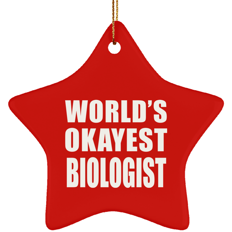World's Okayest Biologist - Star Ornament