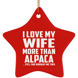 I Love My Wife More Than Alpaca - Star Ornament