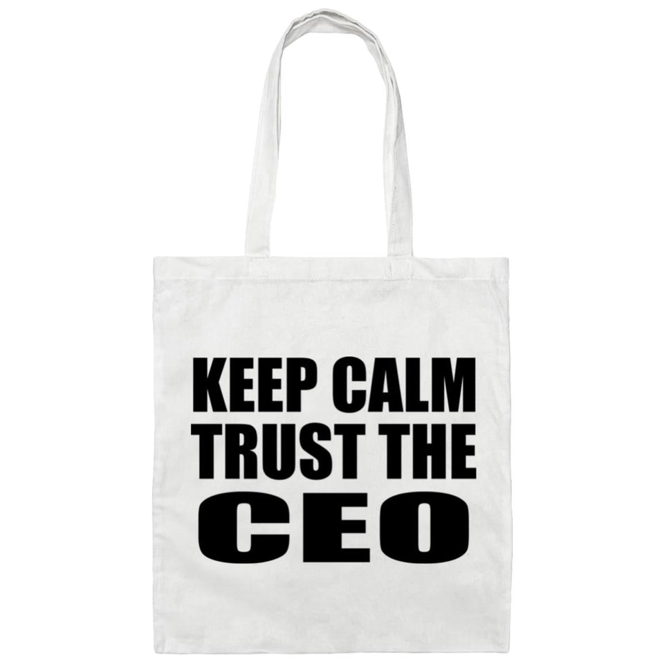 Keep Calm and Trust The CEO - Tote Bag White