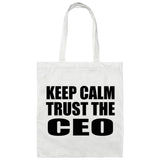Keep Calm and Trust The CEO - Tote Bag White