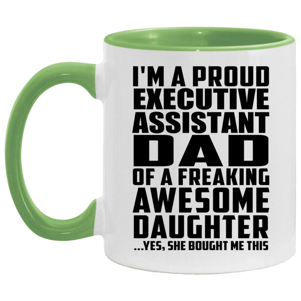 Proud Executive Assistant Dad Of Awesome Daughter - 11oz Accent Mug Green