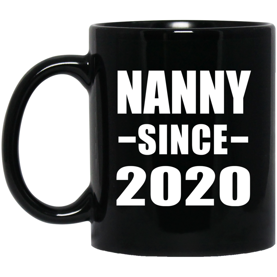 Nanny Since 2020 - 11oz Coffee Mug Black