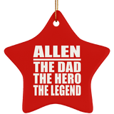 Allen The Dad The Hero The Legend - Star Ornament