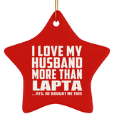 I Love My Husband More Than Lapta - Star Ornament