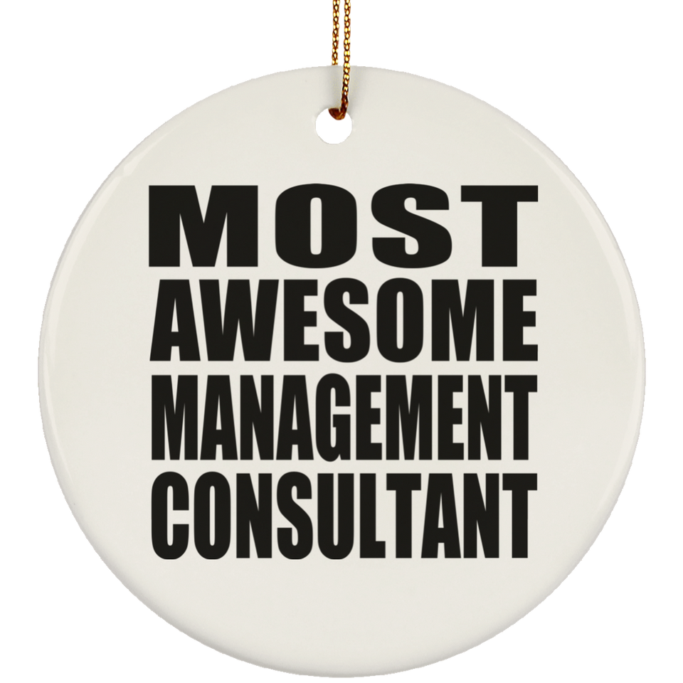 Most Awesome Management Consultant - Circle Ornament