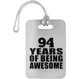 94th Birthday 94 Years Of Being Awesome - Luggage Bag Tag