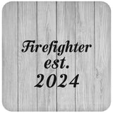 Firefighter Established Est. 2024 - Drink Coaster F