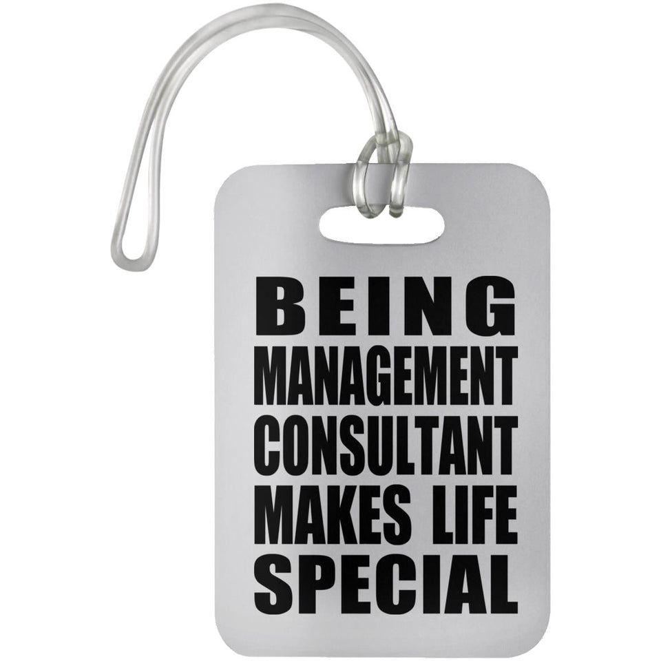 Being Management Consultant Makes Life Special - Luggage Bag Tag