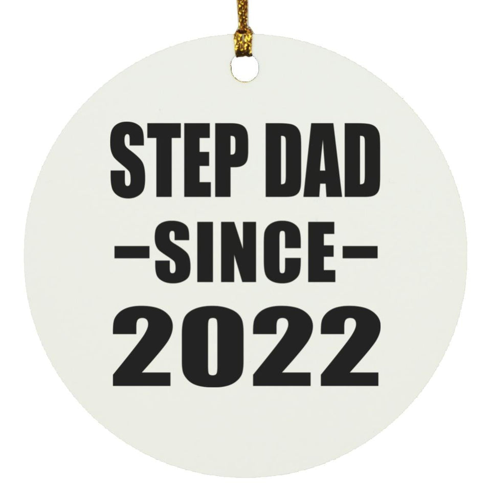 Step Dad Since 2022 - Circle Ornament