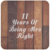 11th Anniversary 11 Years Of Being Mrs Right - Drink Coaster E