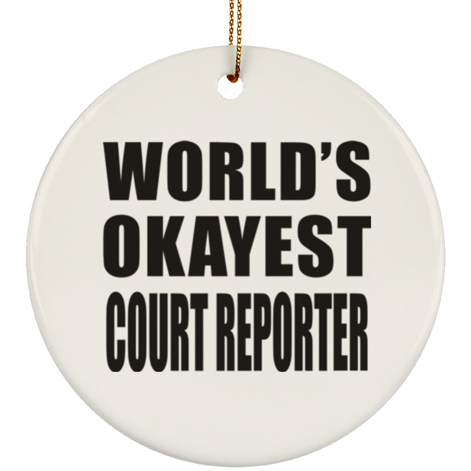 World's Okayest Court Reporter - Circle Ornament