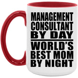 Management Consultant By Day World's Best Mom By Night - 15oz Accent Mug Red