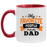 My Favorite People Call Me Dad - 11oz Accent Mug Red