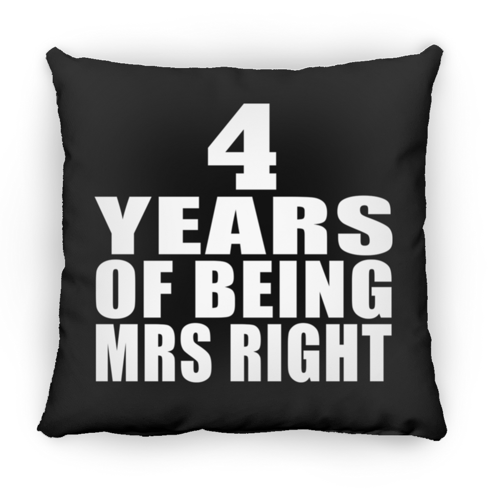 4th Anniversary 4 Years Of Being Mrs Right - Throw Pillow Black