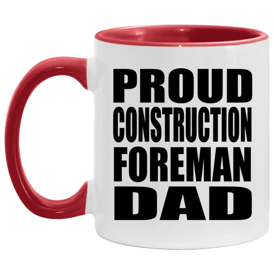 Proud Construction Foreman Dad - 11oz Accent Mug Red