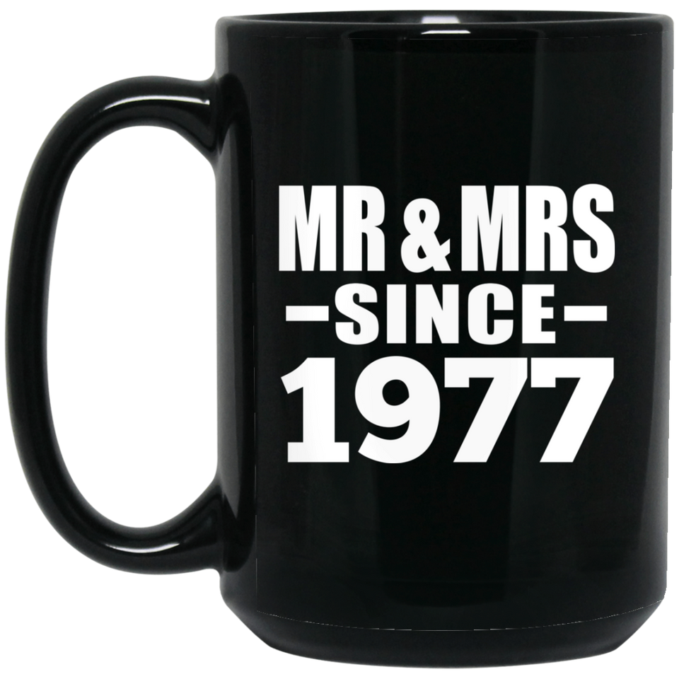 47th Anniversary Mr & Mrs Since 1977 - 15 Oz Coffee Mug Black